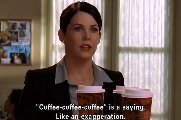 22-lorelai-gilmore-quotes-about-coffee-for-any-ca-2-10339-1413503856-1_dblbig.jpg