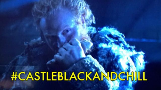 castle black and chill game of thrones