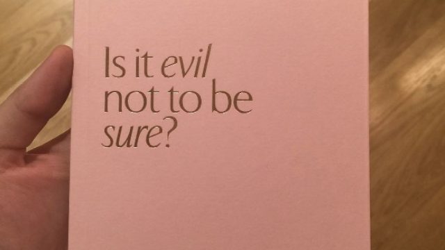Picture of Is it evil not to be sure