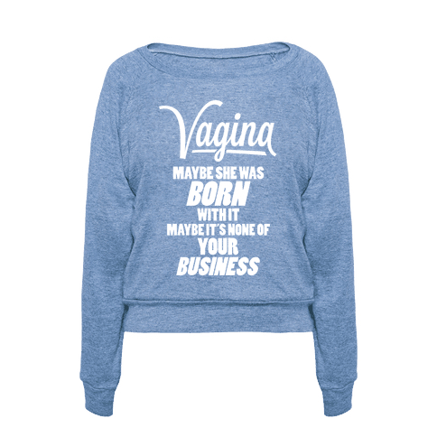 394-heathered_light_blue-z1-t-vagina-maybe-she-was-born-with-it-copy.jpg