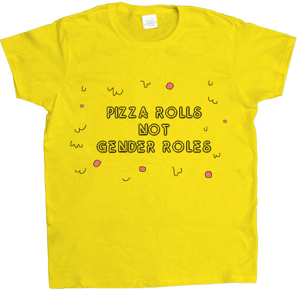 Pizza-Rolls-Not-Gender-Rolls-1_Yellow-Ladies-Tee.jpg