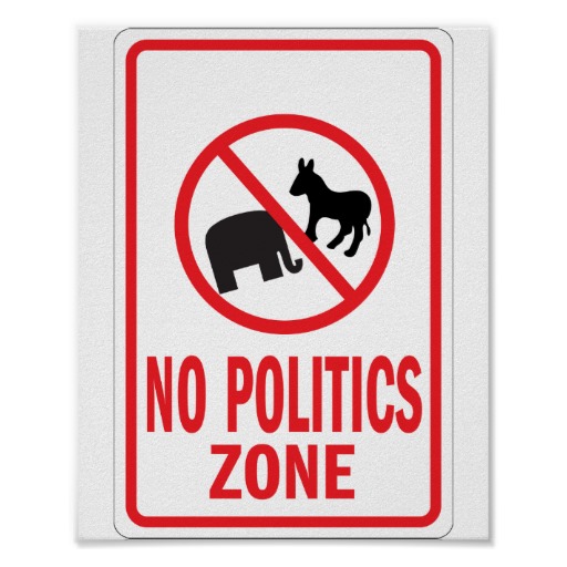no_politics_zone_warning_sign_poster-r2cd1daee5566404792374925c737a974_wva_8byvr_512.jpg