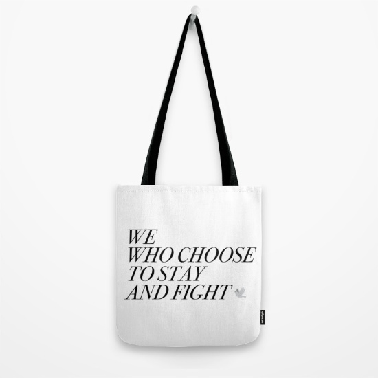 we-who-choose-to-stay-and-fight76622-bags.jpg
