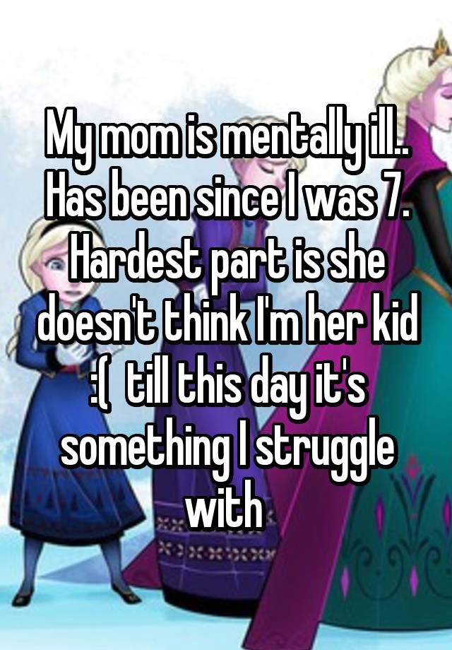 23-people-talk-about-the-heartbreaking-reality-of-having-a-parent-who