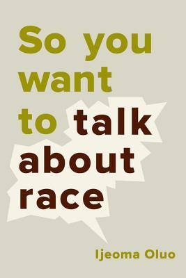 picture-of-so-you-want-to-talk-about-race-book-photo.jpg