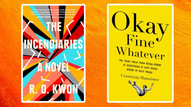 Picture of Books Coming Out This Week The Incendiaries Okay Fine Whatever Books