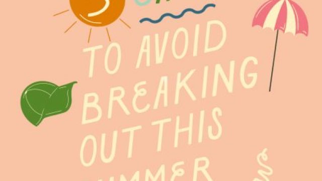 How to avoid summer breakouts