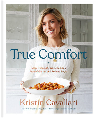 kristin cavallari true comfort cookbook