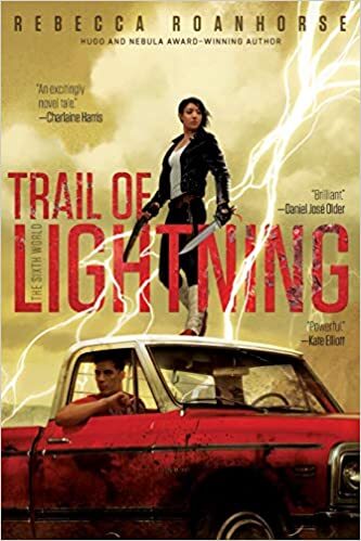 Trail of Lightning (Book 1) by Rebecca Roanhorse