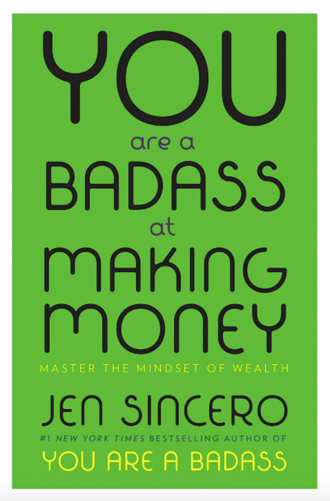 You Are a Badass At Making Money
